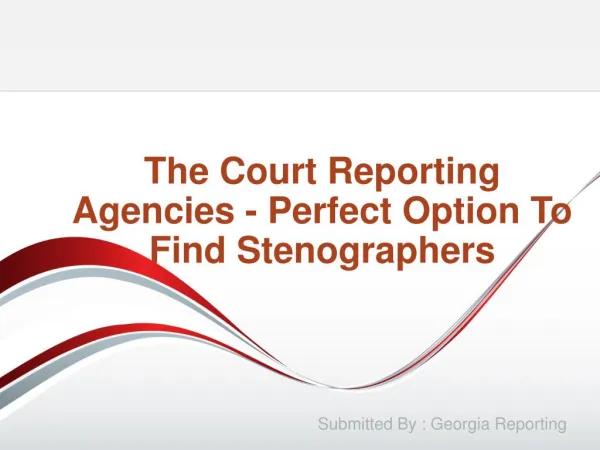 The Court Reporting Agencies - Perfect Option To Find Stenographers