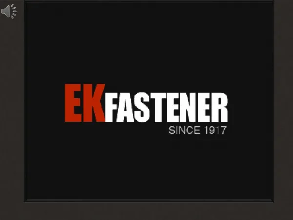 Industrial Fasteners & Custom Hardware Distributors | EK Fastener, Inc