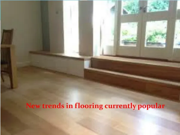 New trends in flooring currently popular