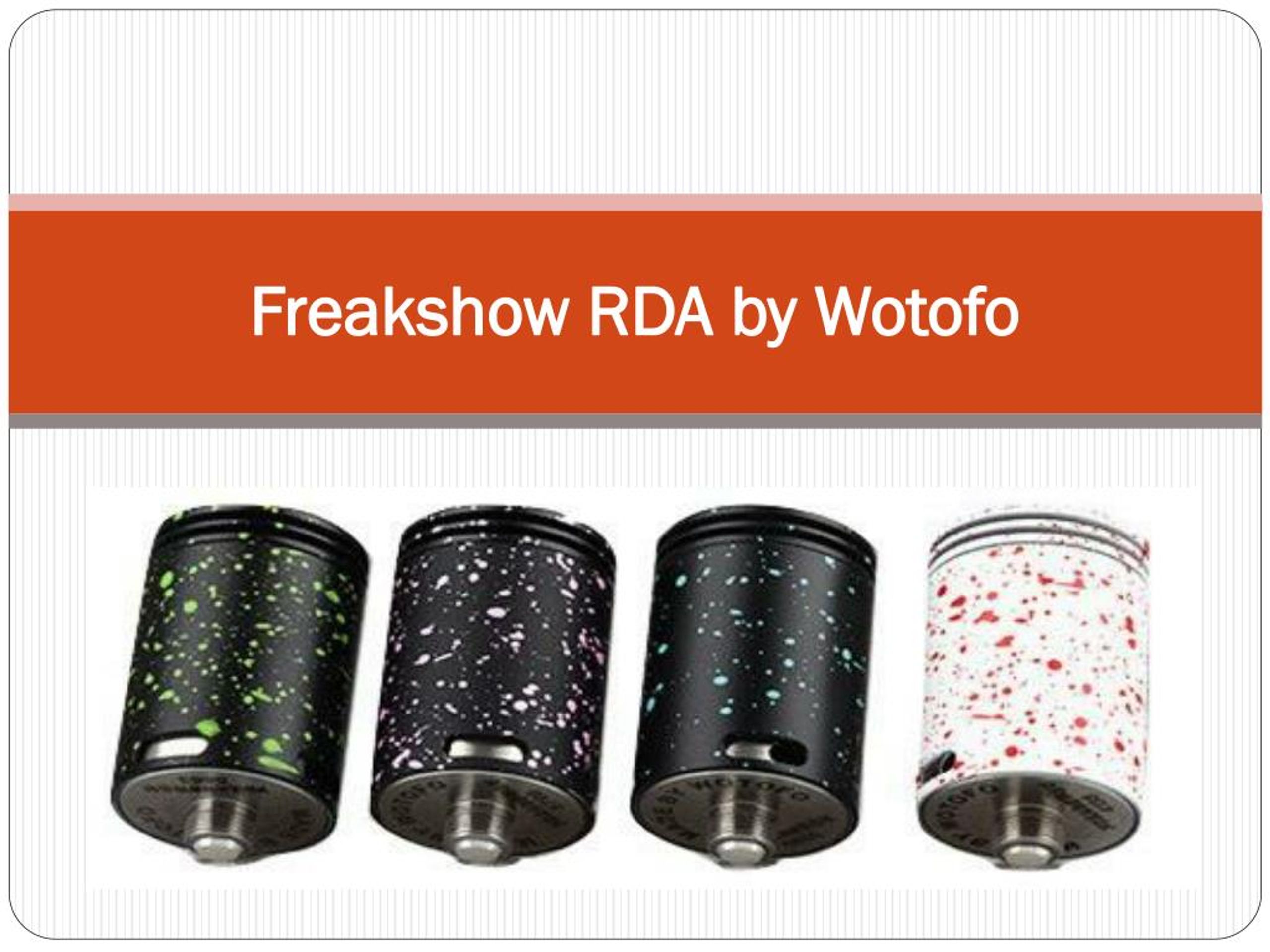 PPT - Freakshow RDA by Wotofo PowerPoint Presentation, free download ...