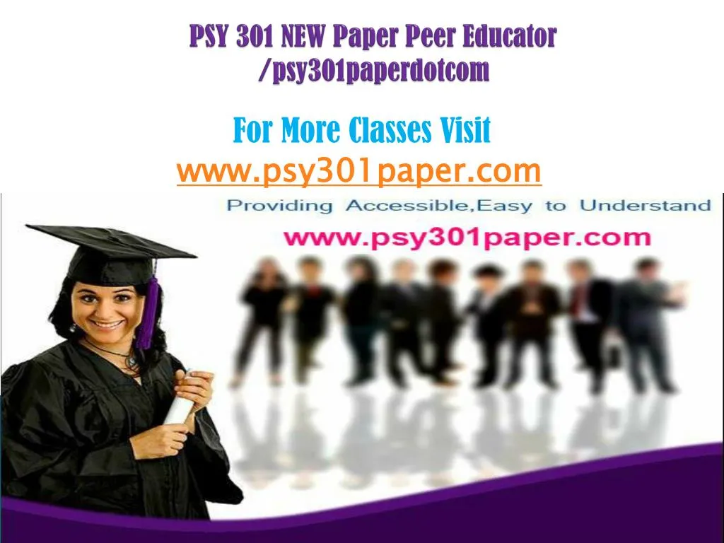 psy 301 new paper peer educator psy301paperdotcom