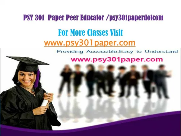 PSY 301 Paper Peer Educator /psy301paperdotcom