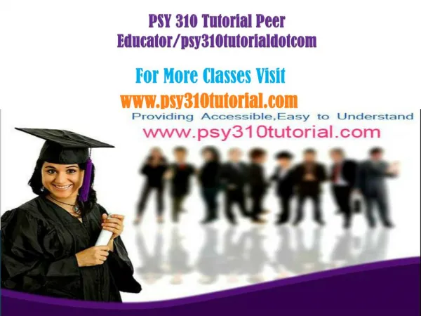 PSY 310 Tutorial Peer Educator/psy310tutorialdotcom