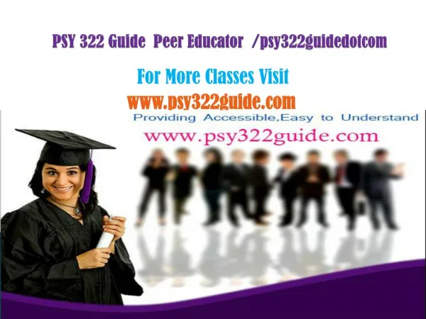 PSY 322 Guide Peer Educator /PSY322guidedotcom