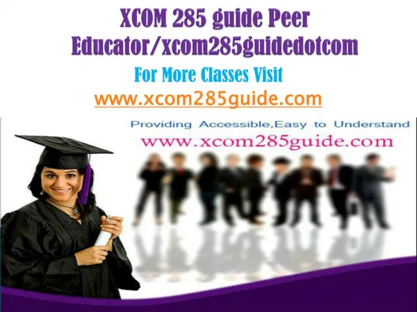 XCOM 285 guide Peer Educator/xcom285guidedotcom