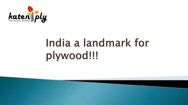 India a landmark for plywood!!!