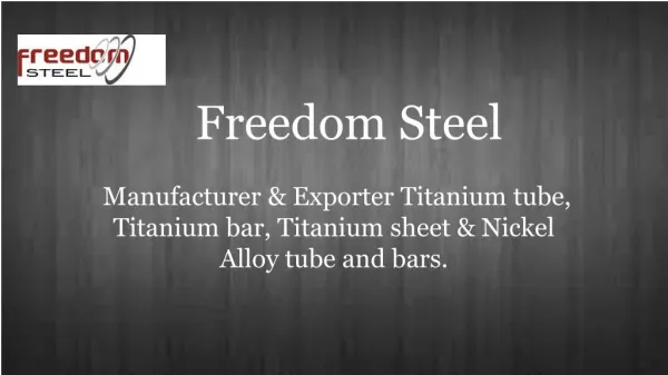 Nickel Alloy Tube and Bars by Freedom Steel