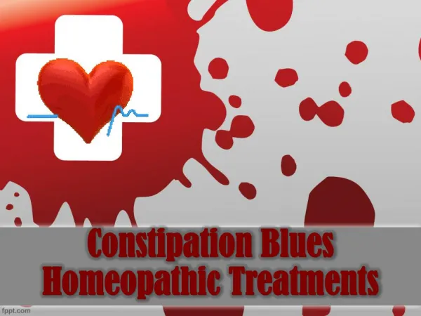 Constipation Blues Homeopathic Treatments