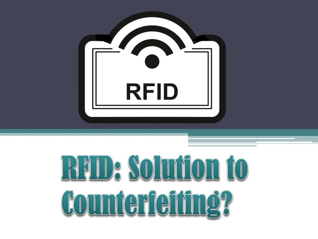 rfid solution to counterfeiting