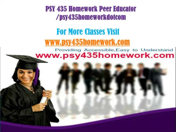 PSY 435 Homework Peer Educator /psy435homeworkdotcom