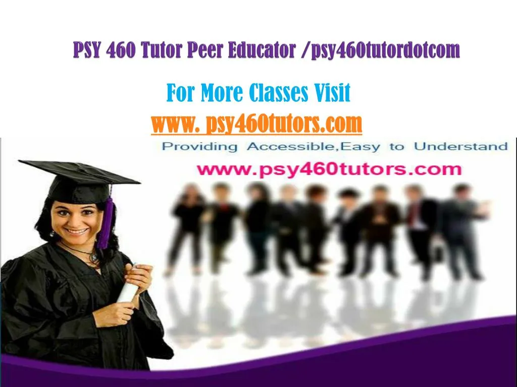 psy 460 tutor peer educator psy460tutordotcom