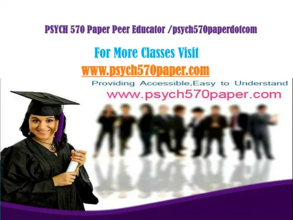 PSYCH 570 Paper Peer Educator /psych570paperdotcom