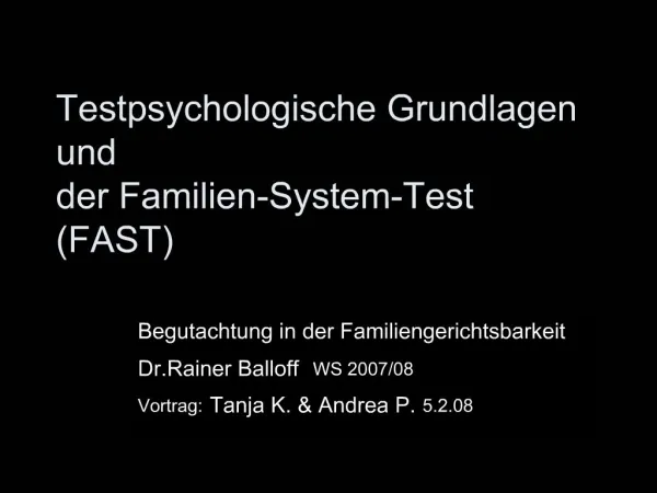 Testpsychologische Grundlagen und der Familien-System-Test FAST
