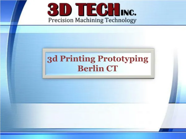 3d Printing Prototyping Berlin CT