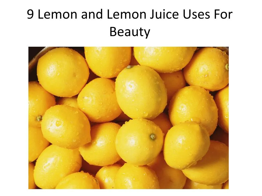 9 lemon and lemon juice uses for beauty