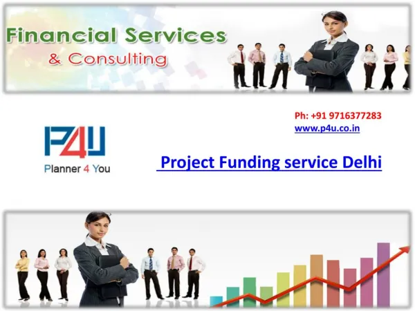 Project Funding service Delhi call Planner4you at 9716377283