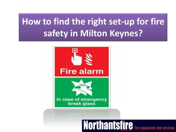 How to find the right set-up for fire safety in Milton Keynes?