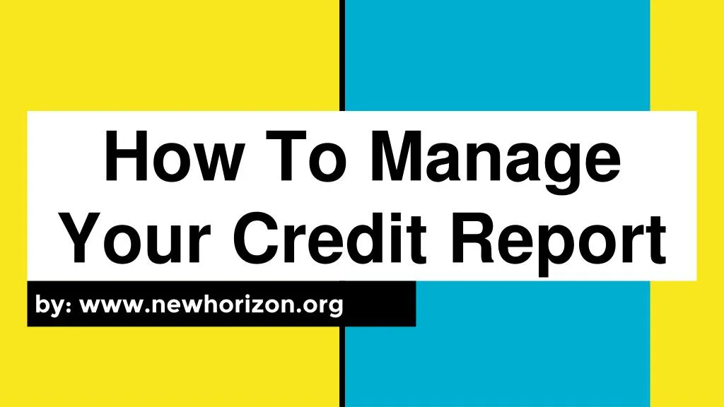 how to manage your credit report