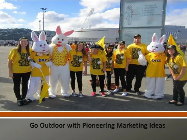 Go Outdoor with Pioneering Marketing Ideas