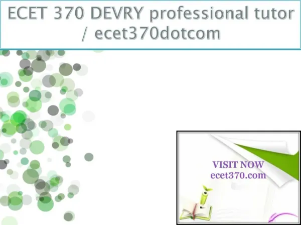 ECET 370 DEVRY professional tutor / ecet370dotcom