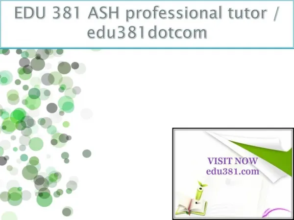 EDU 381 ASH professional tutor / edu381dotcom
