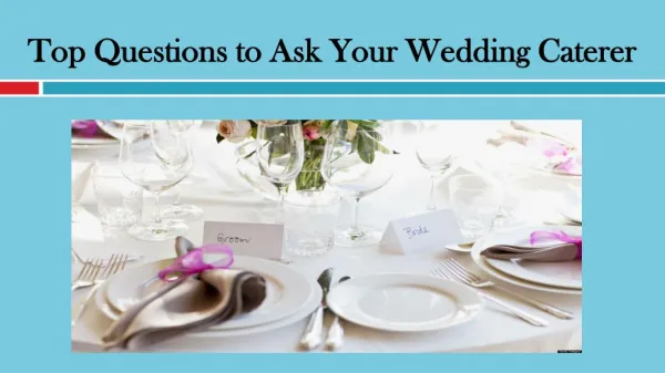 Top Questions to Ask Your Wedding Caterer