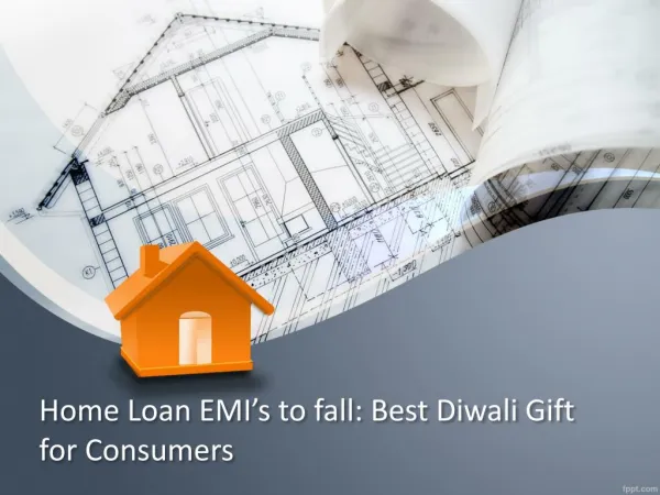 Home Loan EMI’s to fall: Best Diwali Gift for Consumers