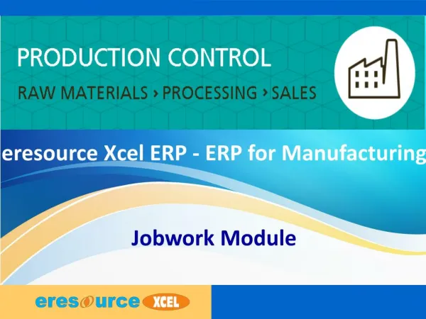 eresource xcel ERP | ERP For Manufacturing Business | Jobwork Module