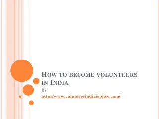 How to becomes volunteers in India