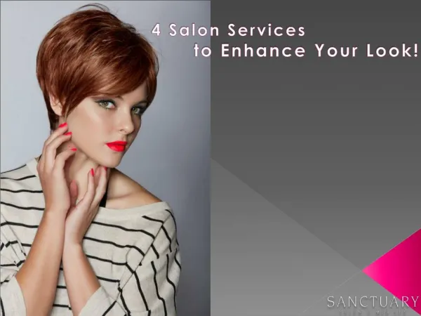 4 Salon Services to Enhance Your Look!