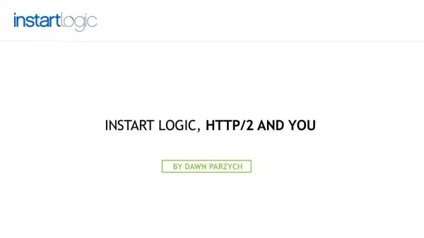 Instart Logic, HTTP/2 and You
