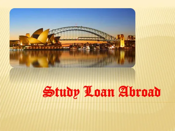 Study Loan Abroad : Start Smart down under in Australia