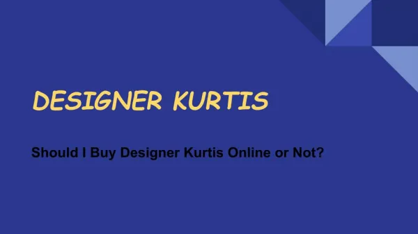 Should I Buy Designer Kurtis Online or Not?