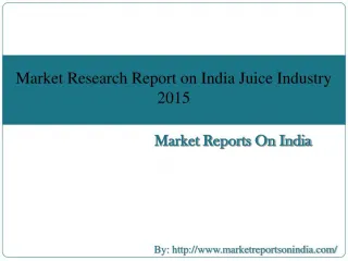 Market Research Report on India Juice Industry 2015