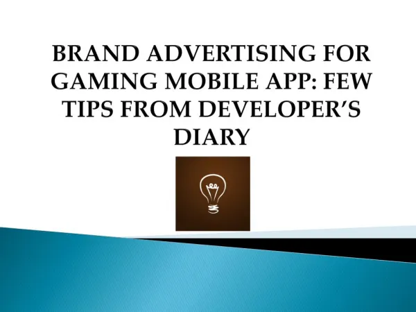 Brand Advertising for Gaming Mobile App: Few Tips From Developer's Diary
