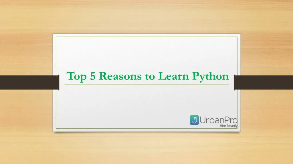 top 5 reasons to learn python