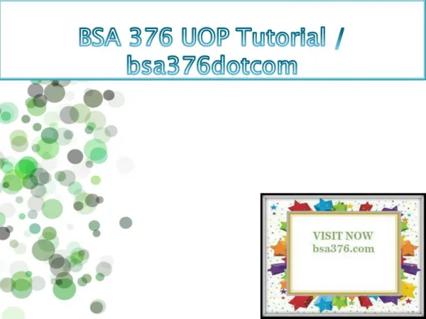 BSA 376 UOP Tutorial / bsa376dotcom