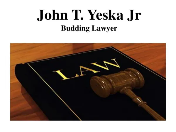 John T. Yeska Jr. Budding Lawyer