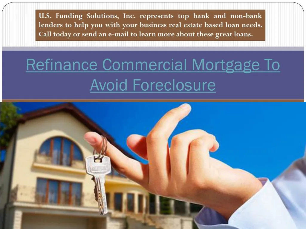refinance commercial mortgage to avoid foreclosure