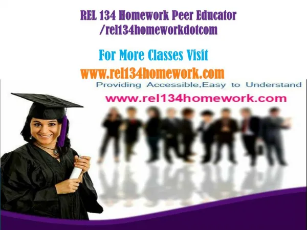 REL 134 Homework Peer Educator /rel134homeworkdotcom