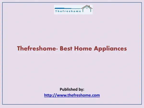 Thefreshome- Best Home Appliances