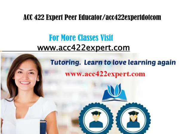 ACC 422 EXPERT Peer Educator/acc422expertdotcom