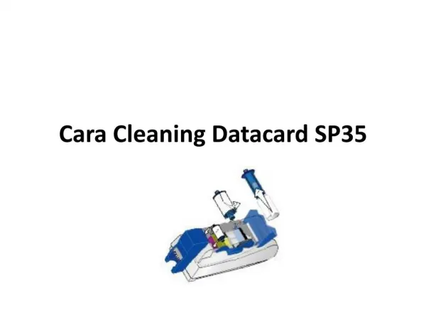 Cara Cleaning Datacard SP35