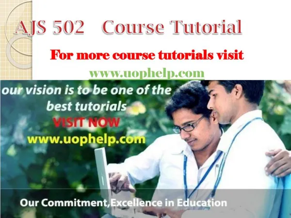 AJS 502 Academic Coach/uophelp