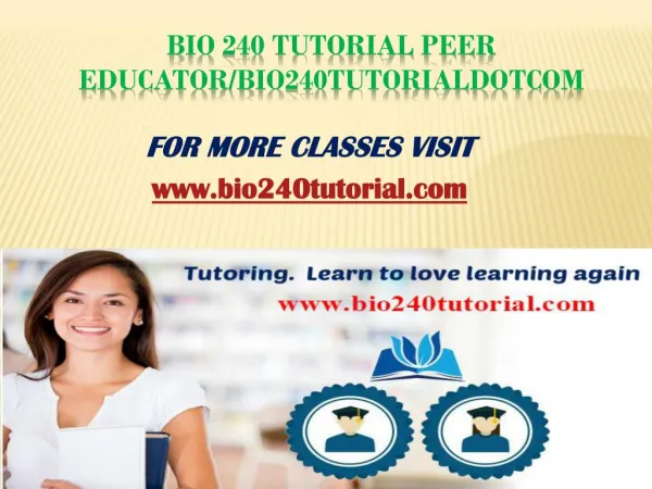 BIO 240 Tutorial Peer Educator/bio240tutorialdotcom