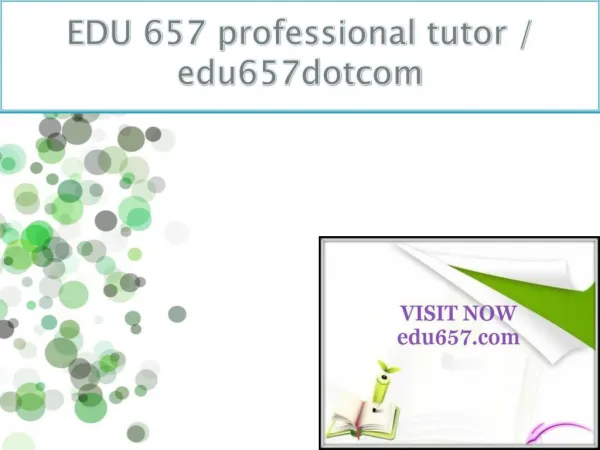 EDU 657 professional tutor / edu657dotcom