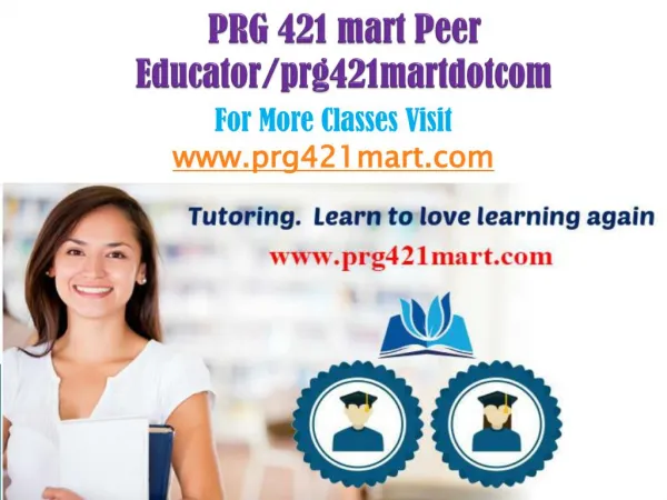 PRG 421 mart Peer Educator/prg421martdotcom