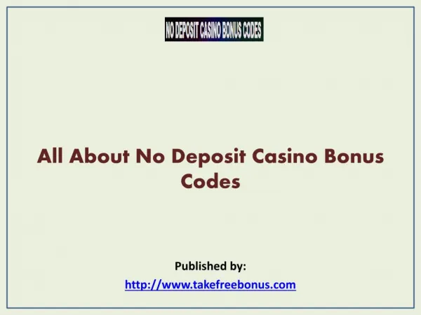 All About No Deposit Casino Bonus Codes