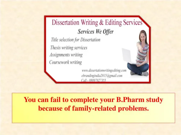 .You Can Fail to Complete Your B.pharm Study Because of Family-related Problems.