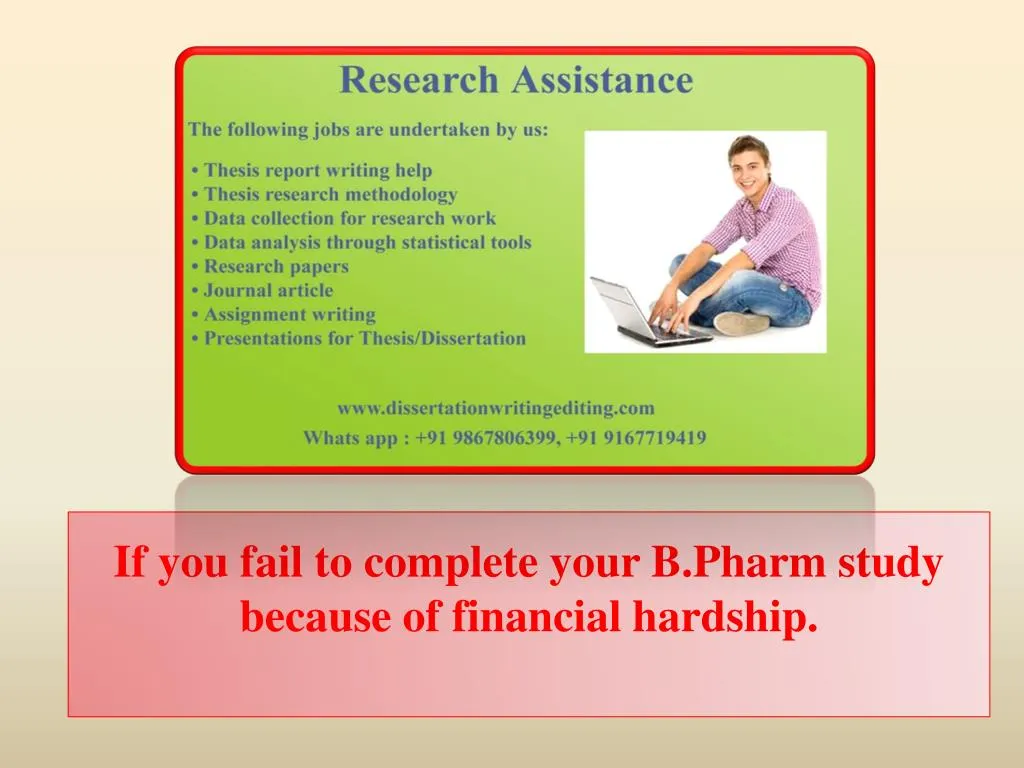 if you fail to complete your b pharm study because of financial hardship